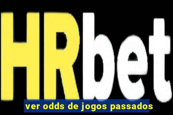 ver odds de jogos passados